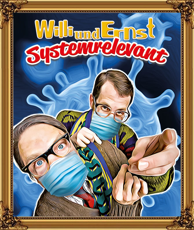 Willi & Ernst - Systemrelevant
